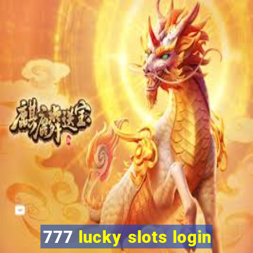 777 lucky slots login