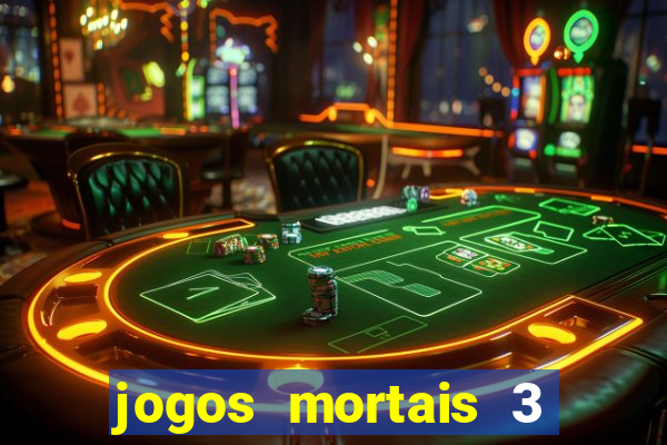 jogos mortais 3 filme completo dublado