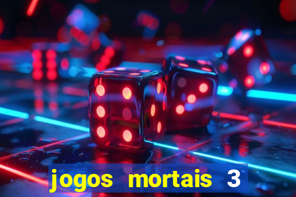 jogos mortais 3 filme completo dublado