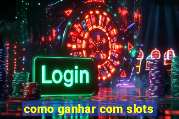 como ganhar com slots