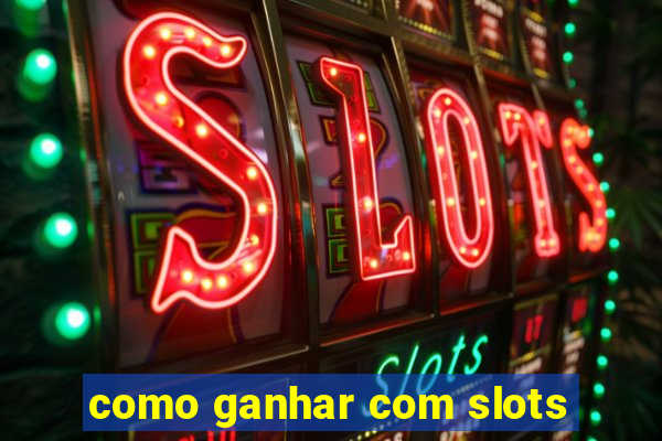 como ganhar com slots