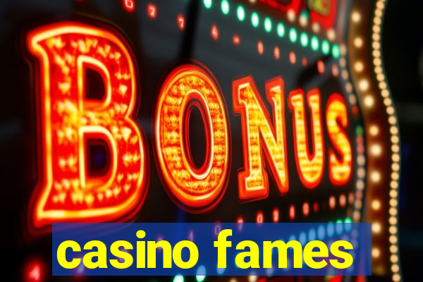 casino fames