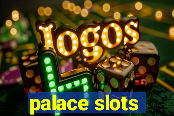 palace slots