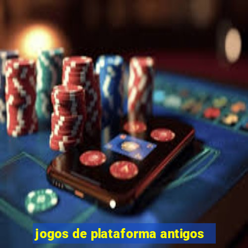 jogos de plataforma antigos