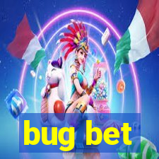 bug bet