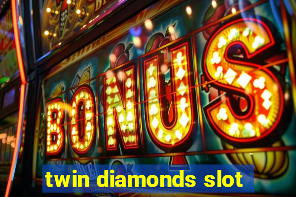 twin diamonds slot