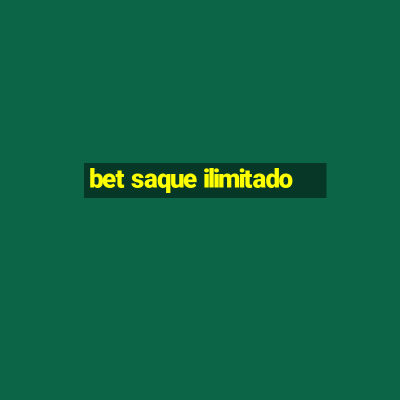 bet saque ilimitado