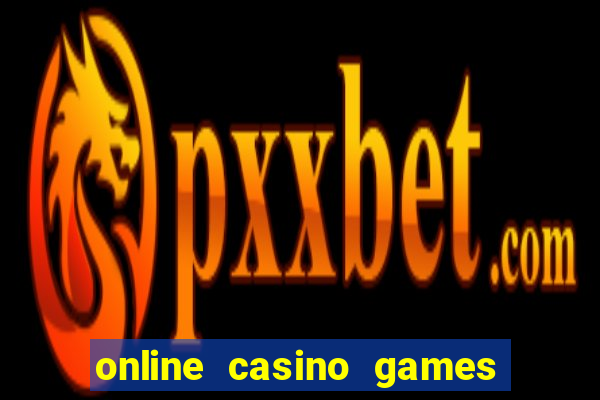 online casino games for real money