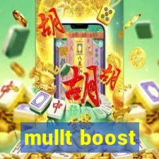 mullt boost