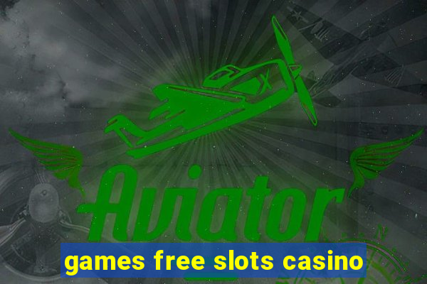 games free slots casino