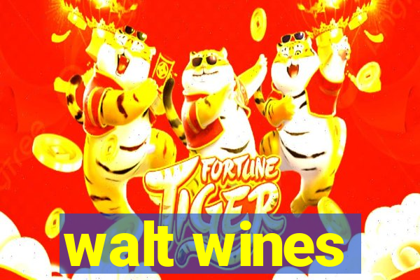 walt wines