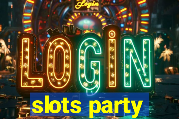 slots party