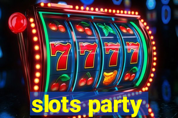 slots party