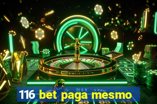 116 bet paga mesmo