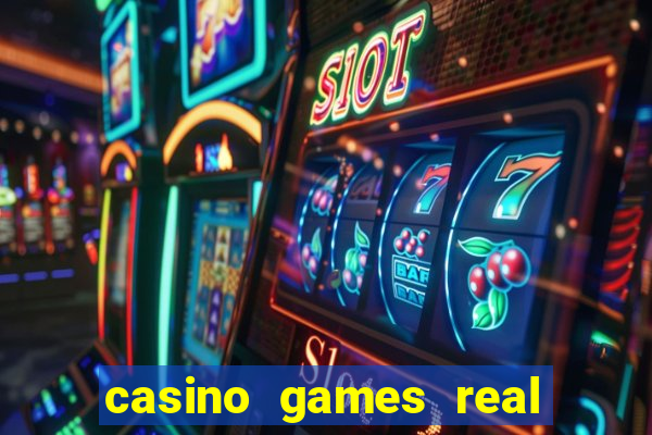 casino games real money online