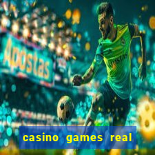 casino games real money online