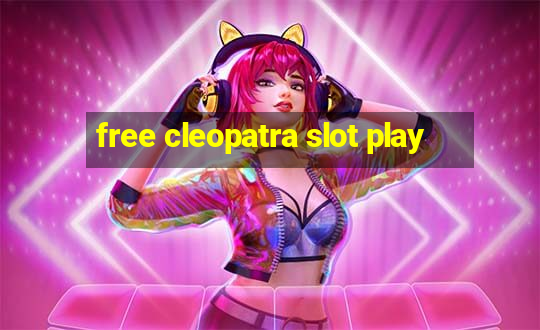 free cleopatra slot play