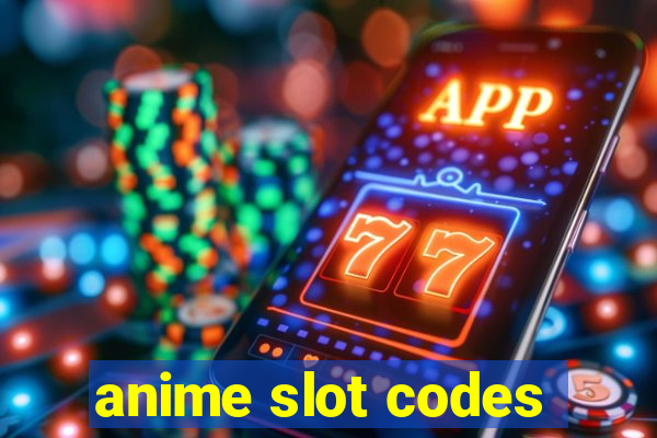 anime slot codes