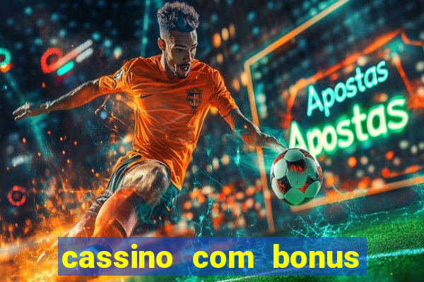 cassino com bonus no cadastro