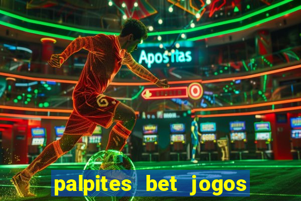 palpites bet jogos de hoje