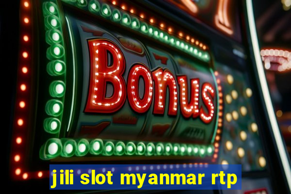 jili slot myanmar rtp