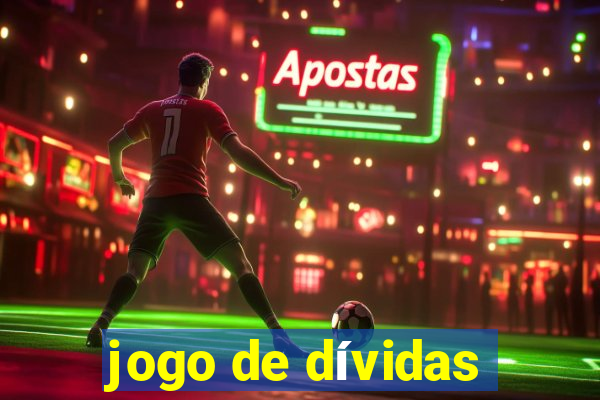 jogo de dívidas