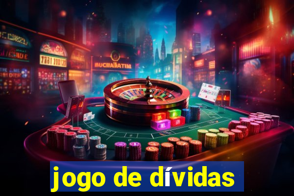 jogo de dívidas