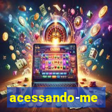 acessando-me