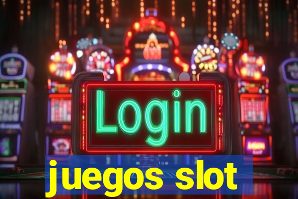 juegos slot