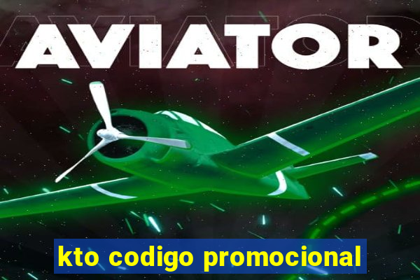 kto codigo promocional