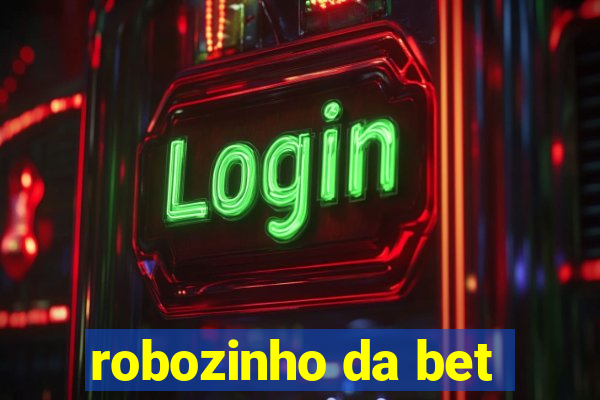 robozinho da bet