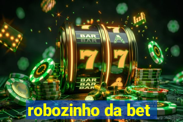 robozinho da bet