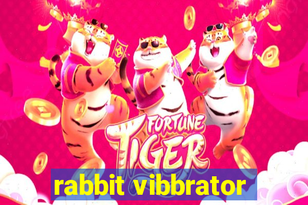 rabbit vibbrator