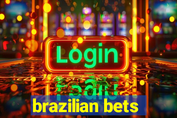 brazilian bets