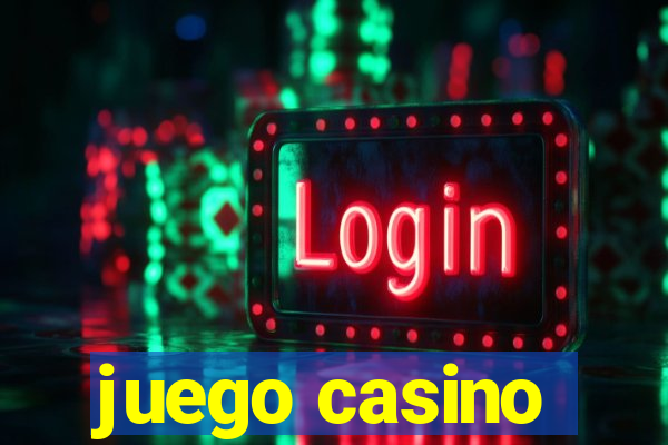 juego casino