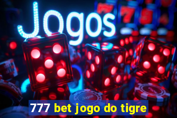 777 bet jogo do tigre