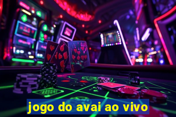 jogo do avai ao vivo