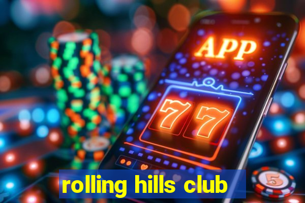 rolling hills club