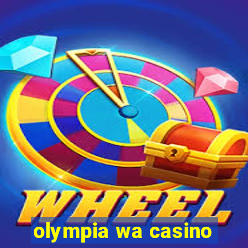 olympia wa casino