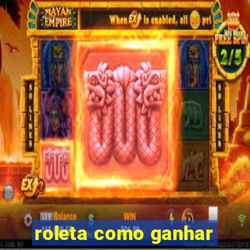 roleta como ganhar