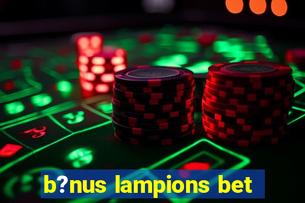 b?nus lampions bet