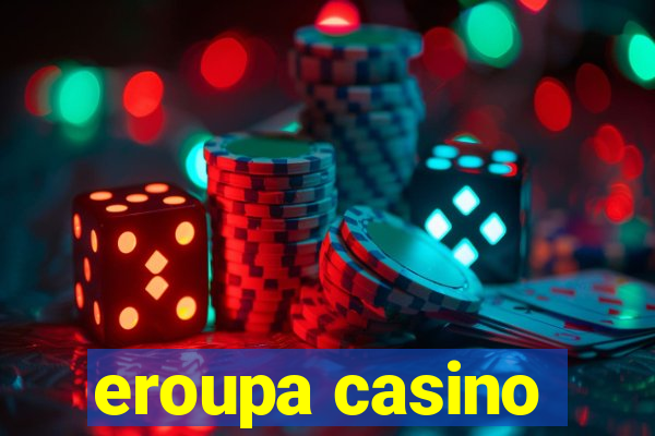 eroupa casino