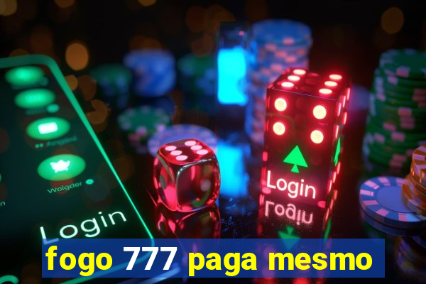 fogo 777 paga mesmo