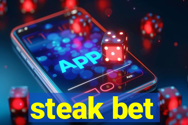 steak bet