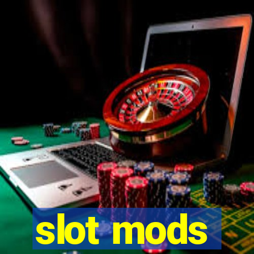 slot mods