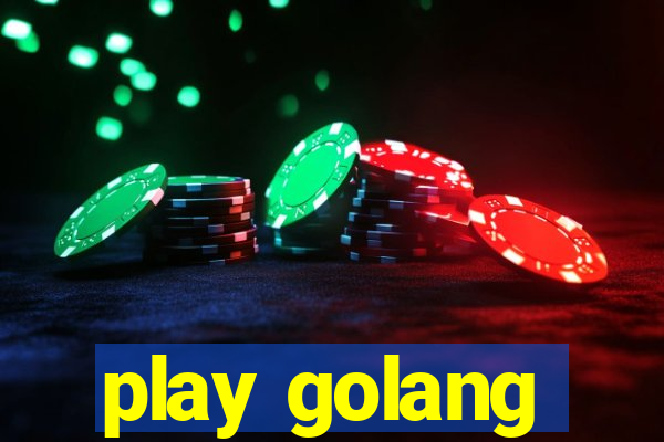 play golang