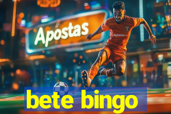 bete bingo