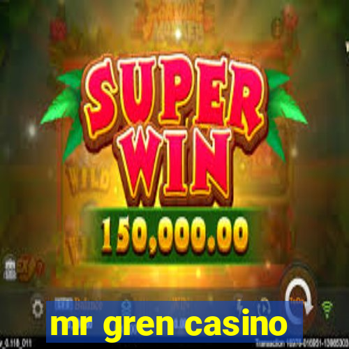 mr gren casino