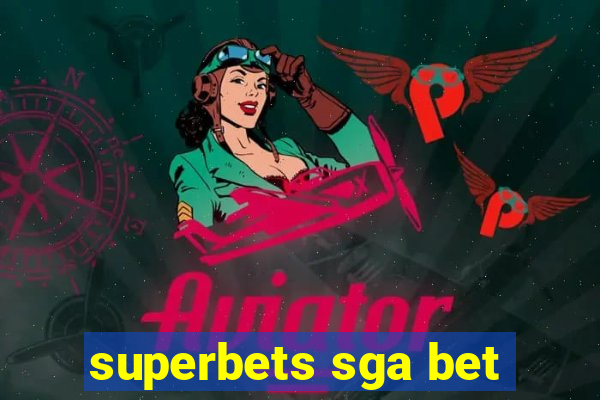 superbets sga bet