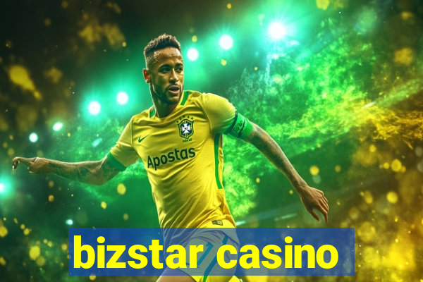 bizstar casino